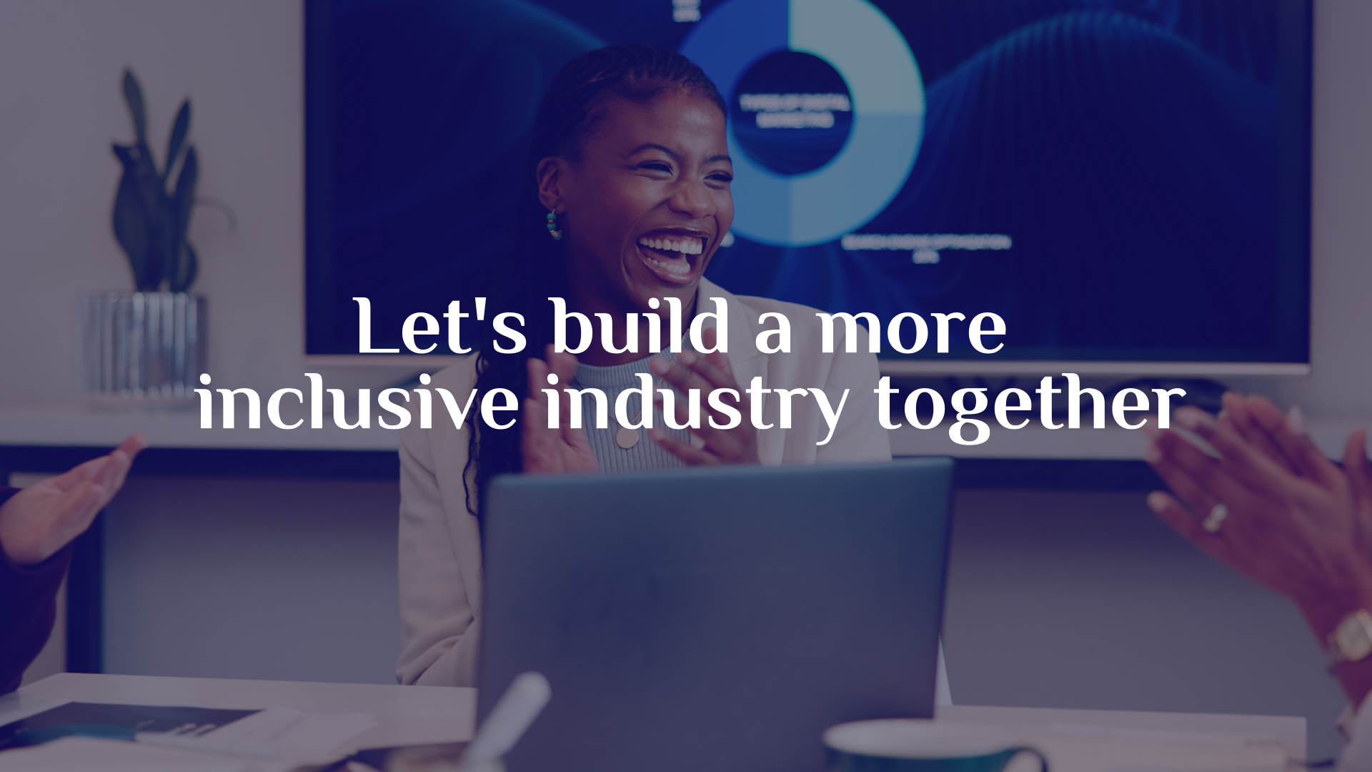 let's build a more inclusive industry together video